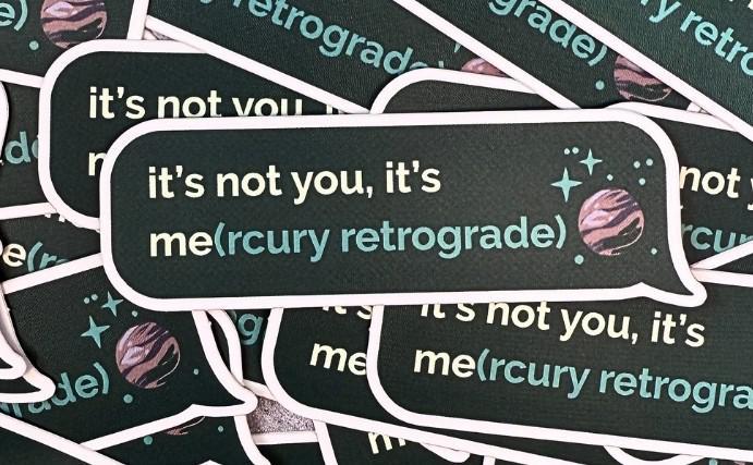 Mercury Is Retrograde Sticker