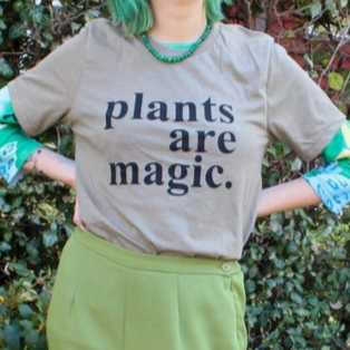 Plants Are Magic T shirt