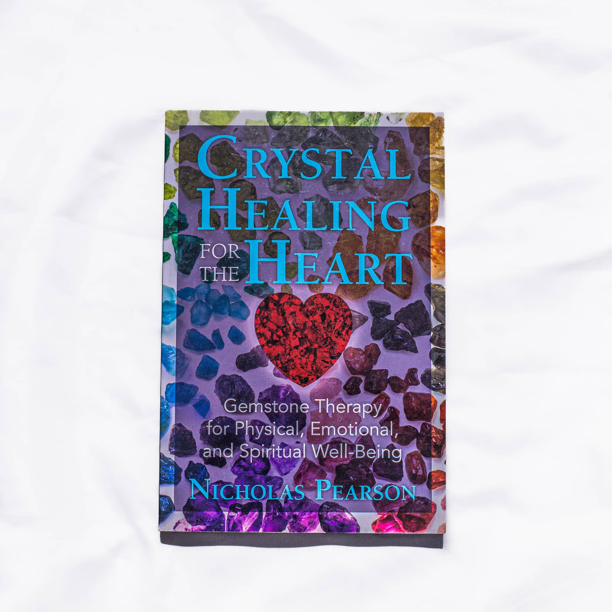 Crystal Healing For The Heart