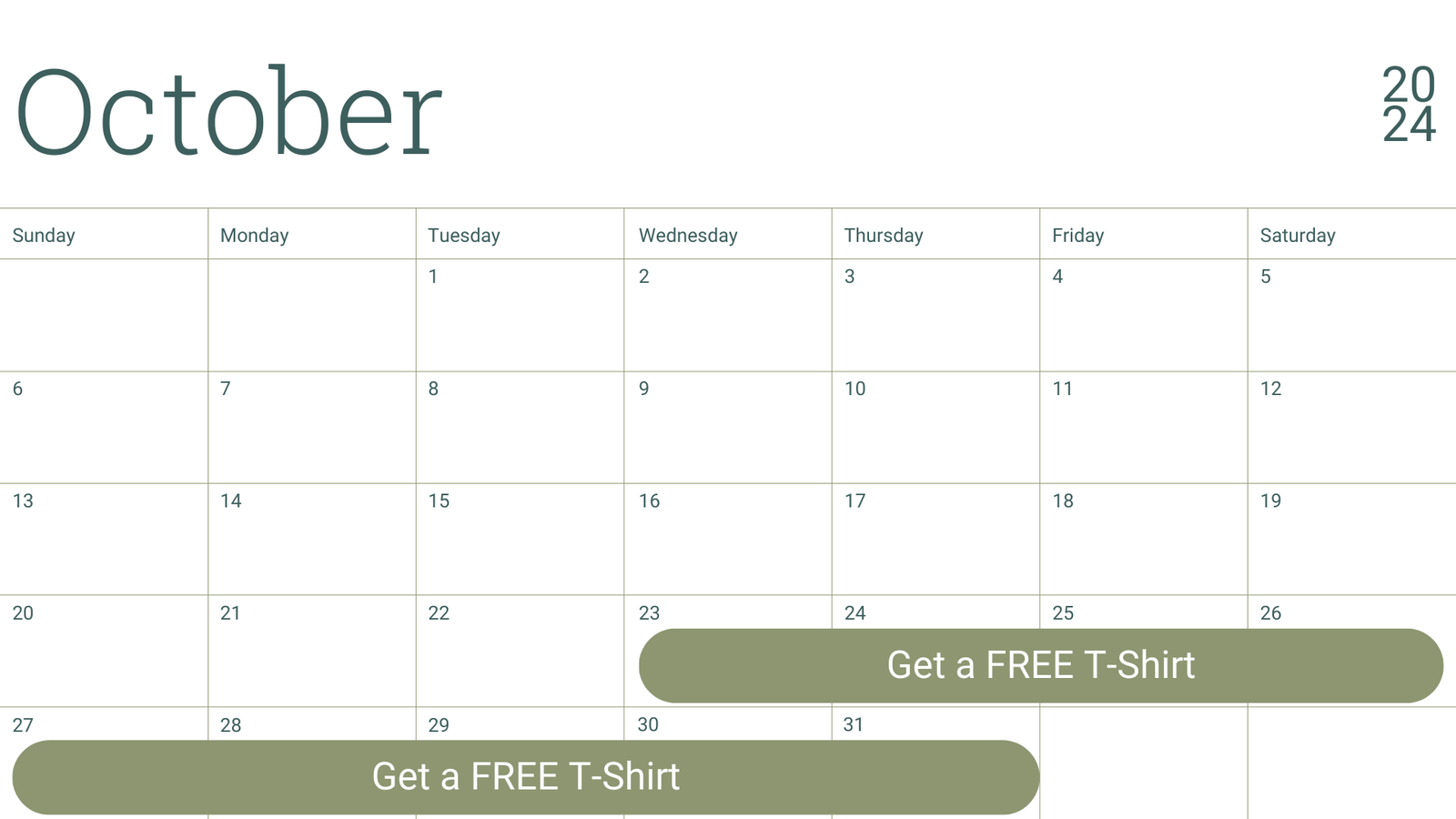 A partial October 2024 calendar with two wide green banners: one over October 24–26 reading “Get a FREE T-Shirt” and another over October 27–29 with the same message.