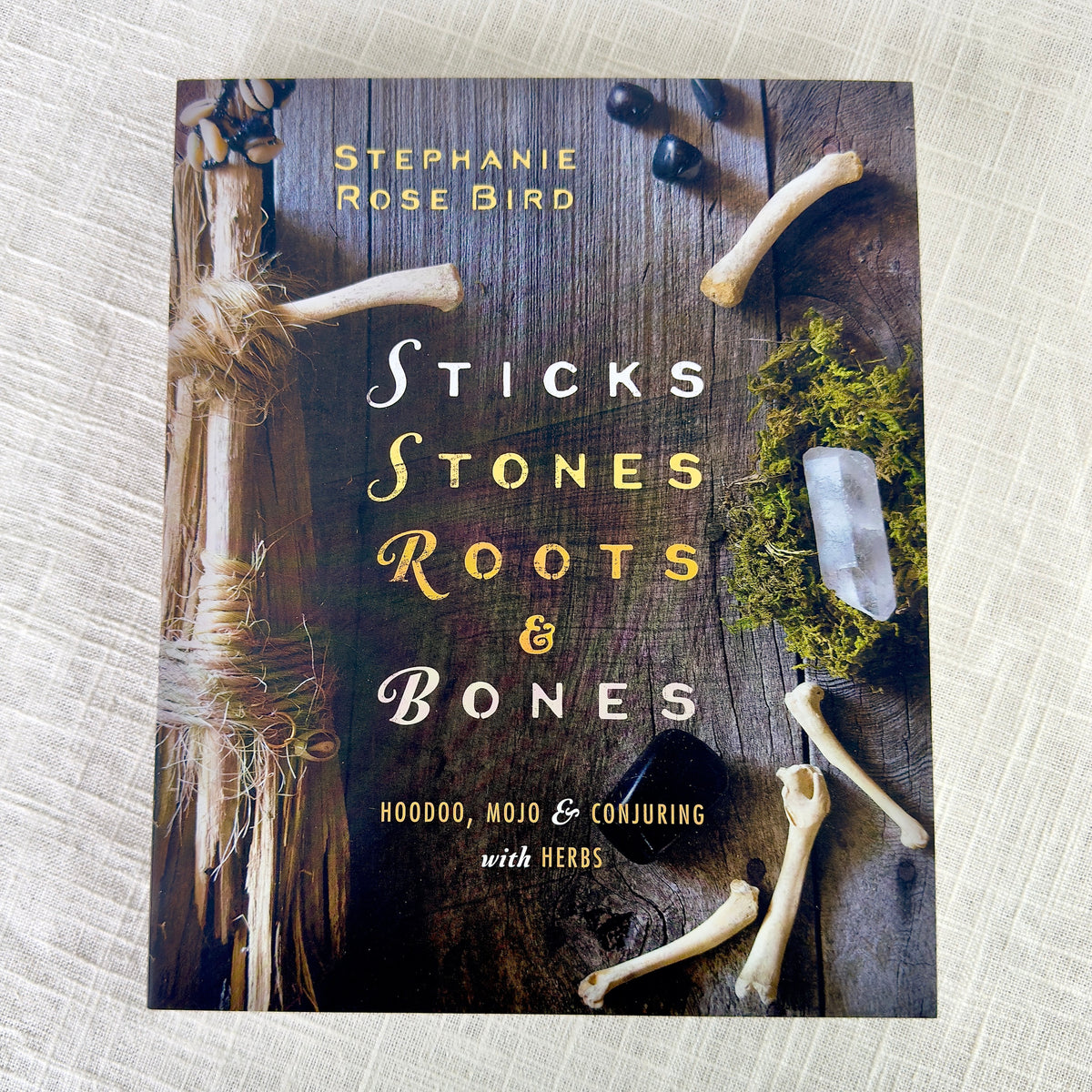 Sticks, Stones, Roots &amp; Bones