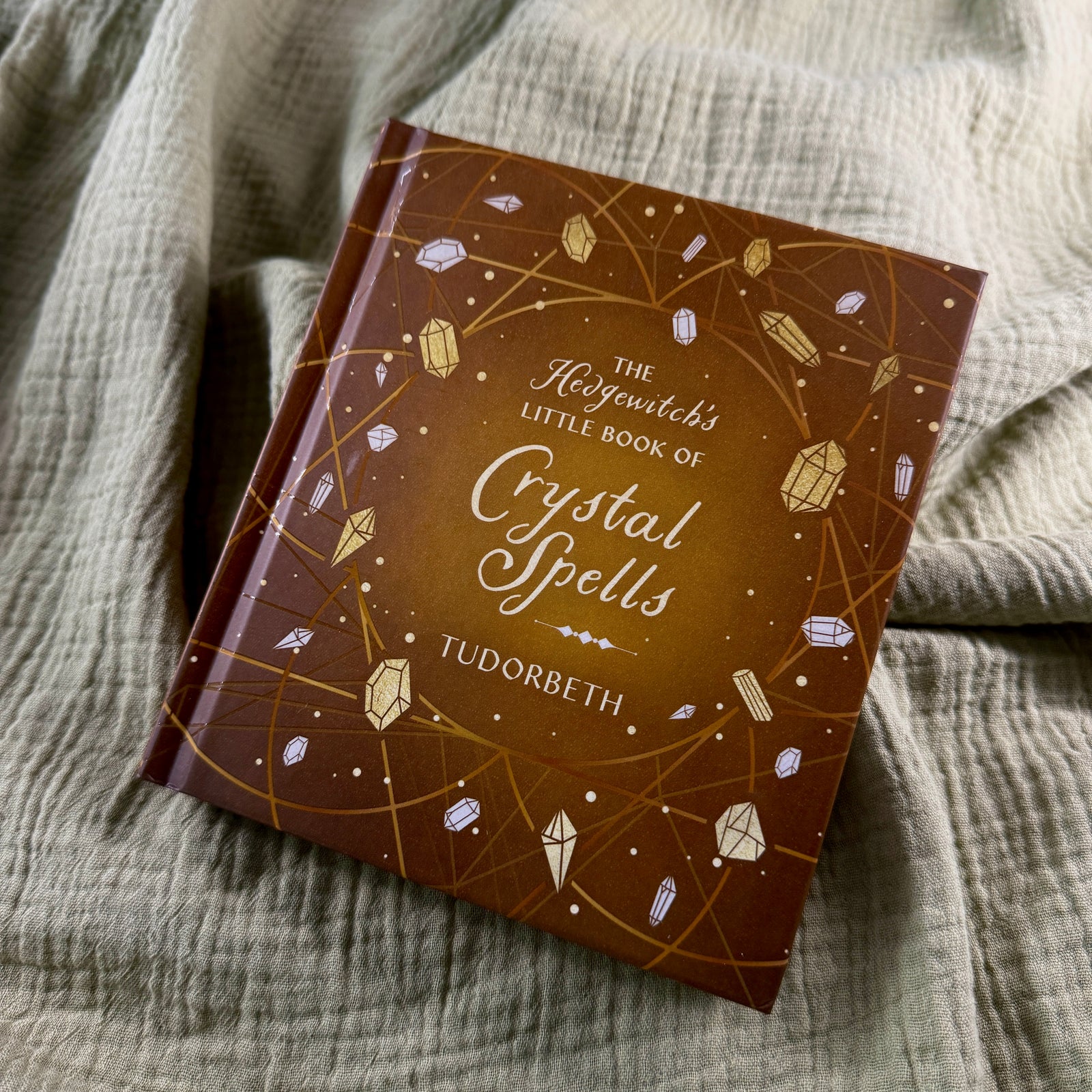 The Hedgewitch's Little Book Of Crystal Spells