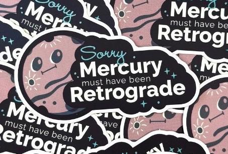 Mercury Is Retrograde Sticker