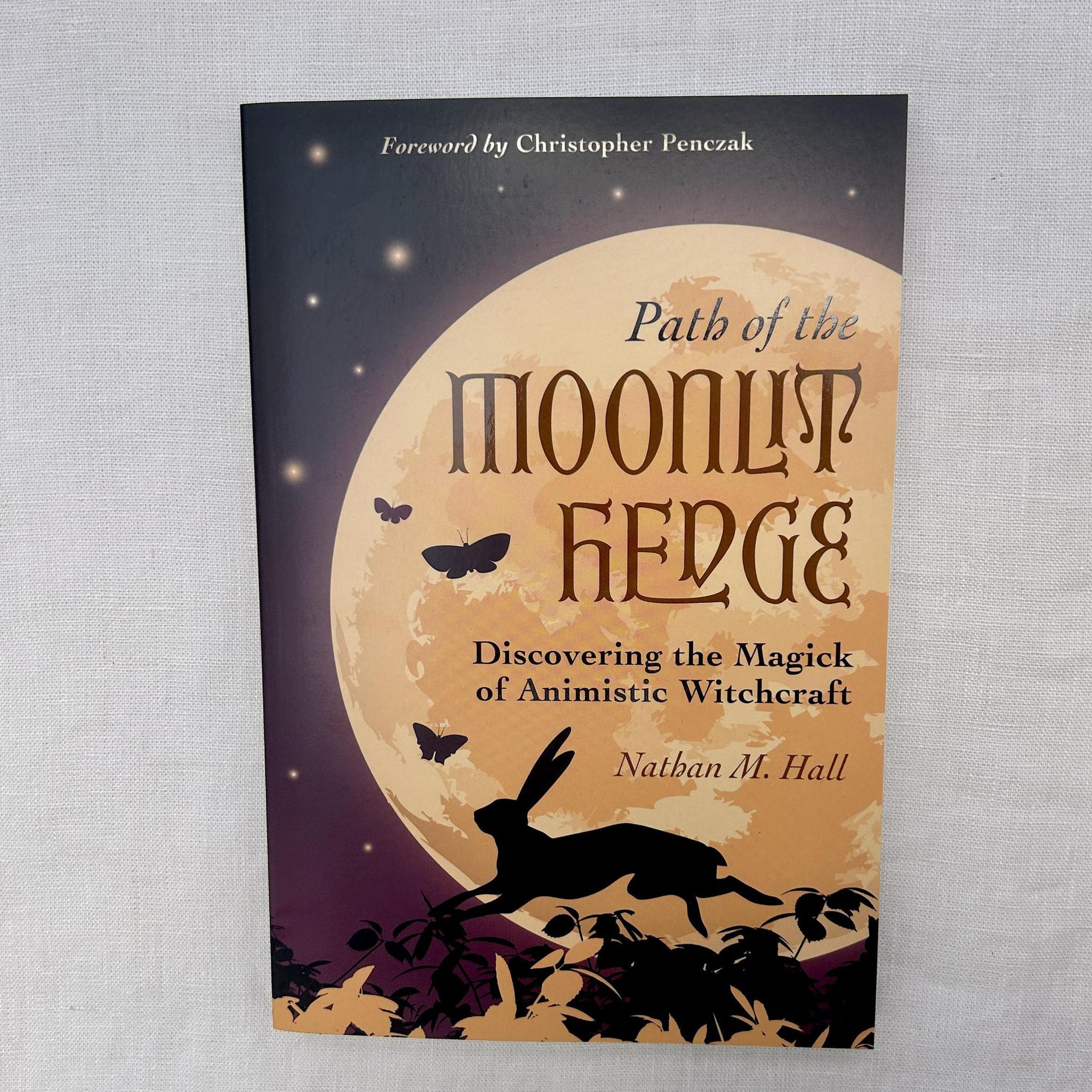 Path of the Moonlit Hedge book: discovering the magic of animistic witchcraft