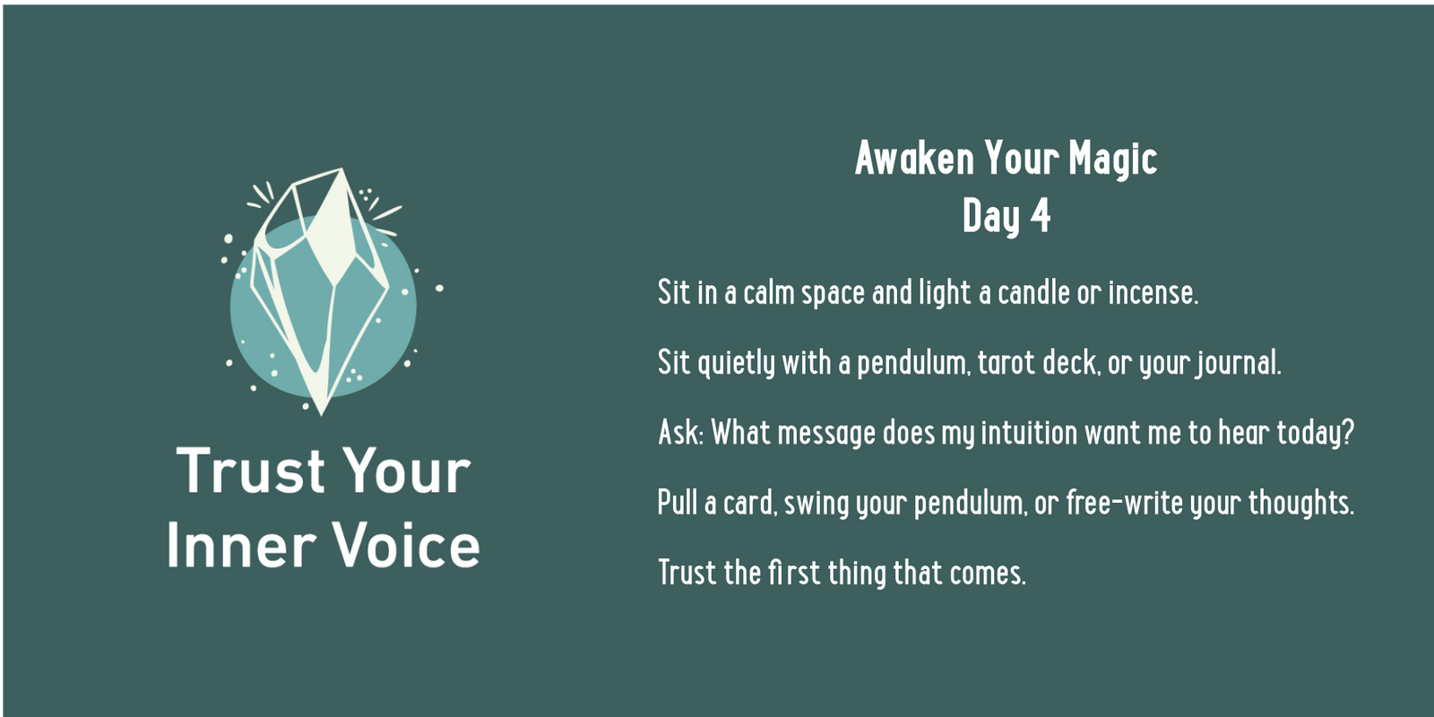A teal graphic with a crystal icon and text: “Trust Your Inner Voice.” Beside it, instructions titled “Awaken Your Magic Day 4” guide the reader to meditate, ask for intuitive messages, and trust their first thoughts.