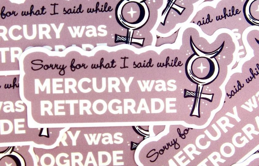 Mercury Is Retrograde Sticker