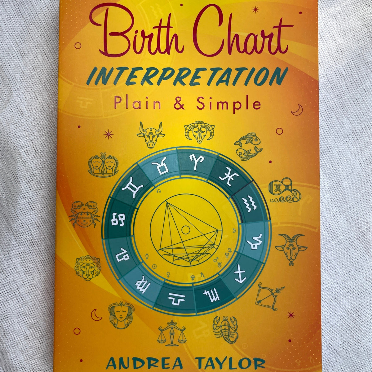 Birth Chart Interpretation Plain &amp; Simple book by andrea taylor
