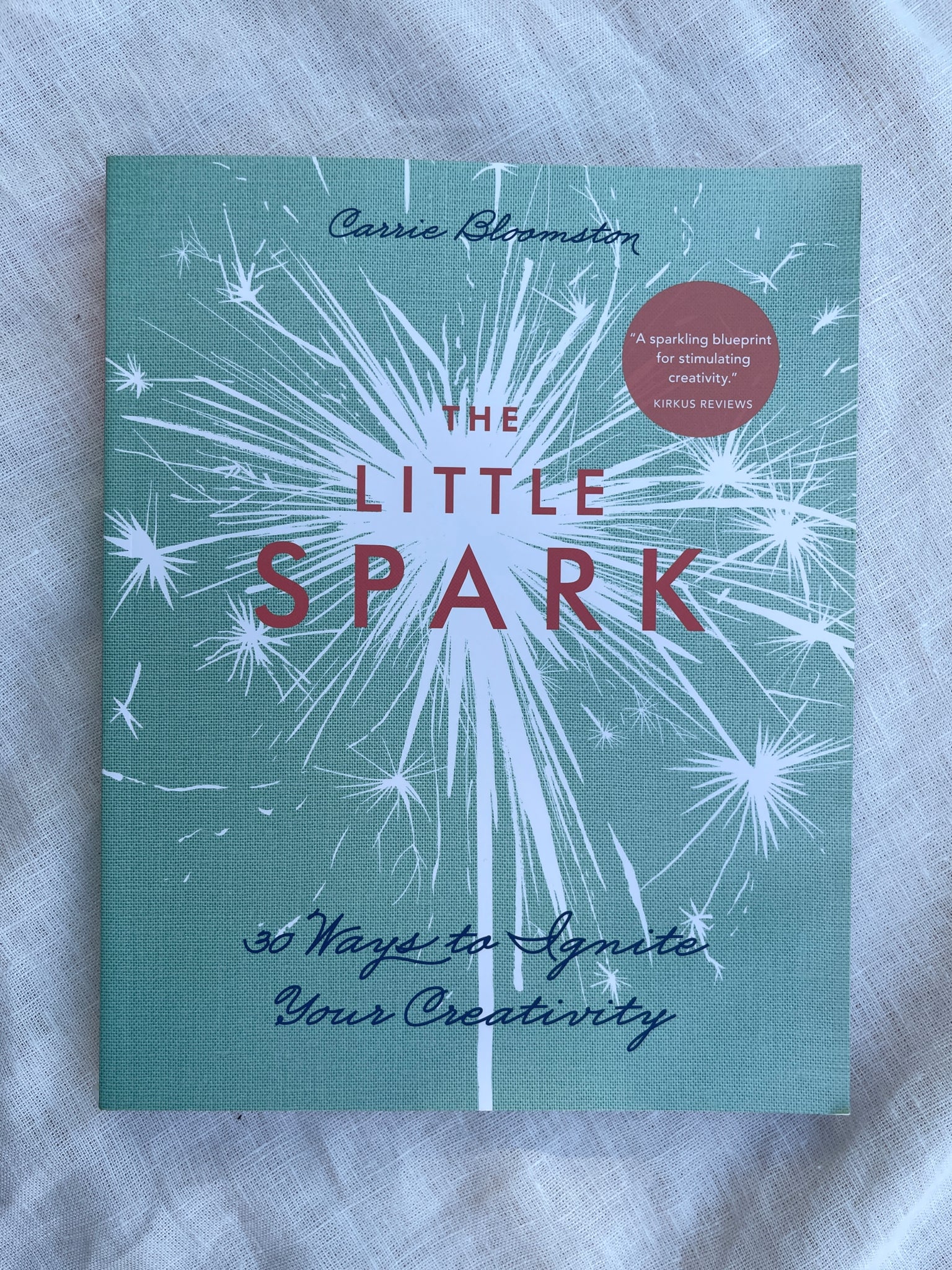 The Little Spark 30 ways to ignite your creativity book
