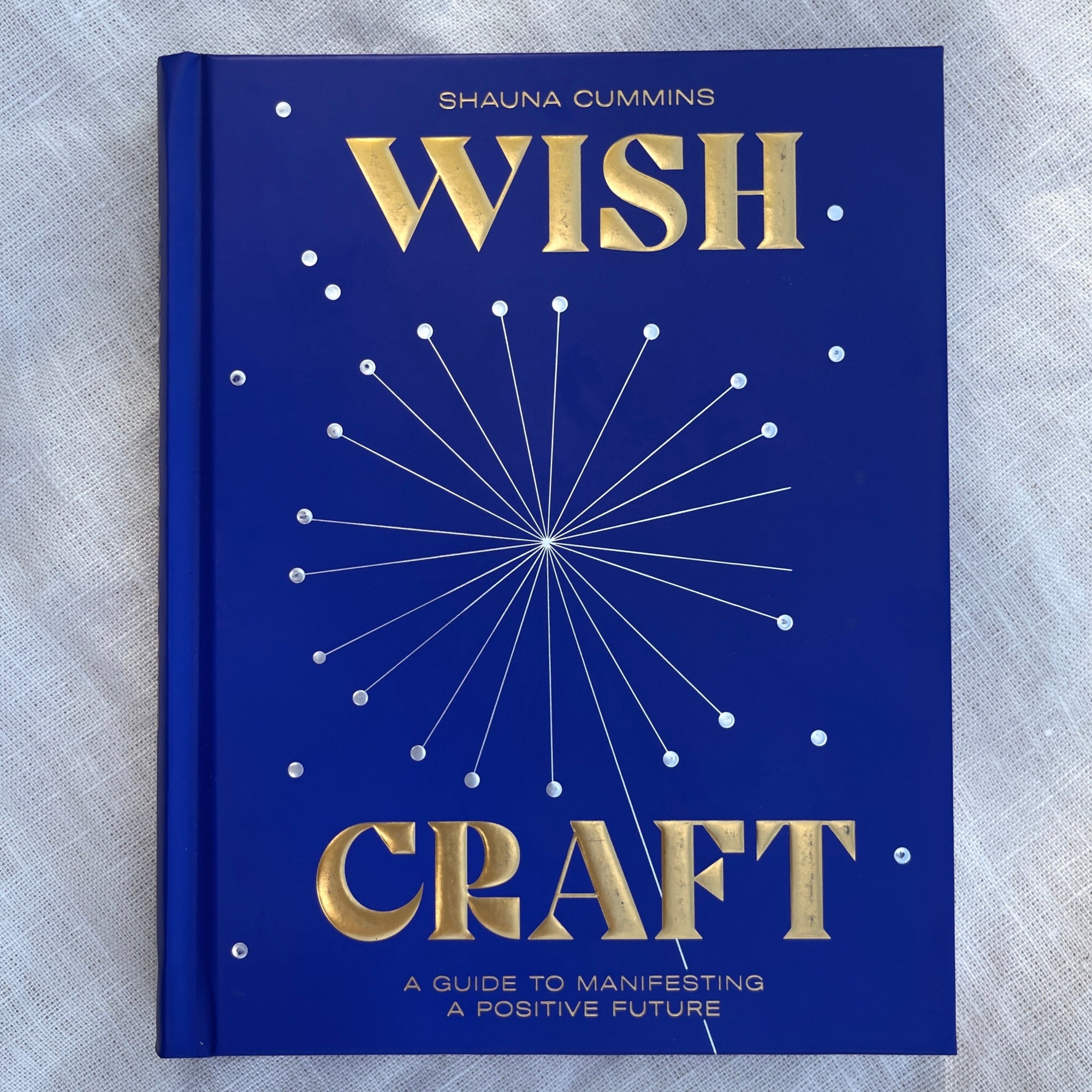 Wish Craft book a guide to manifesting a positive future by shauna cummins
