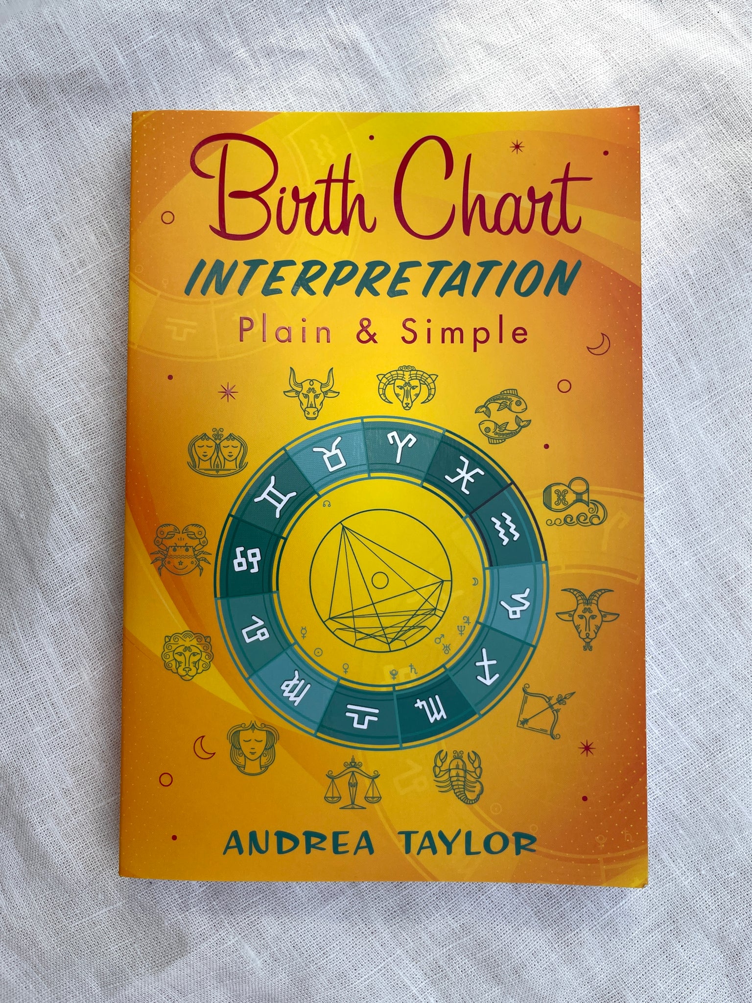 Birth Chart Interpretation Plain & Simple book by andrea taylor