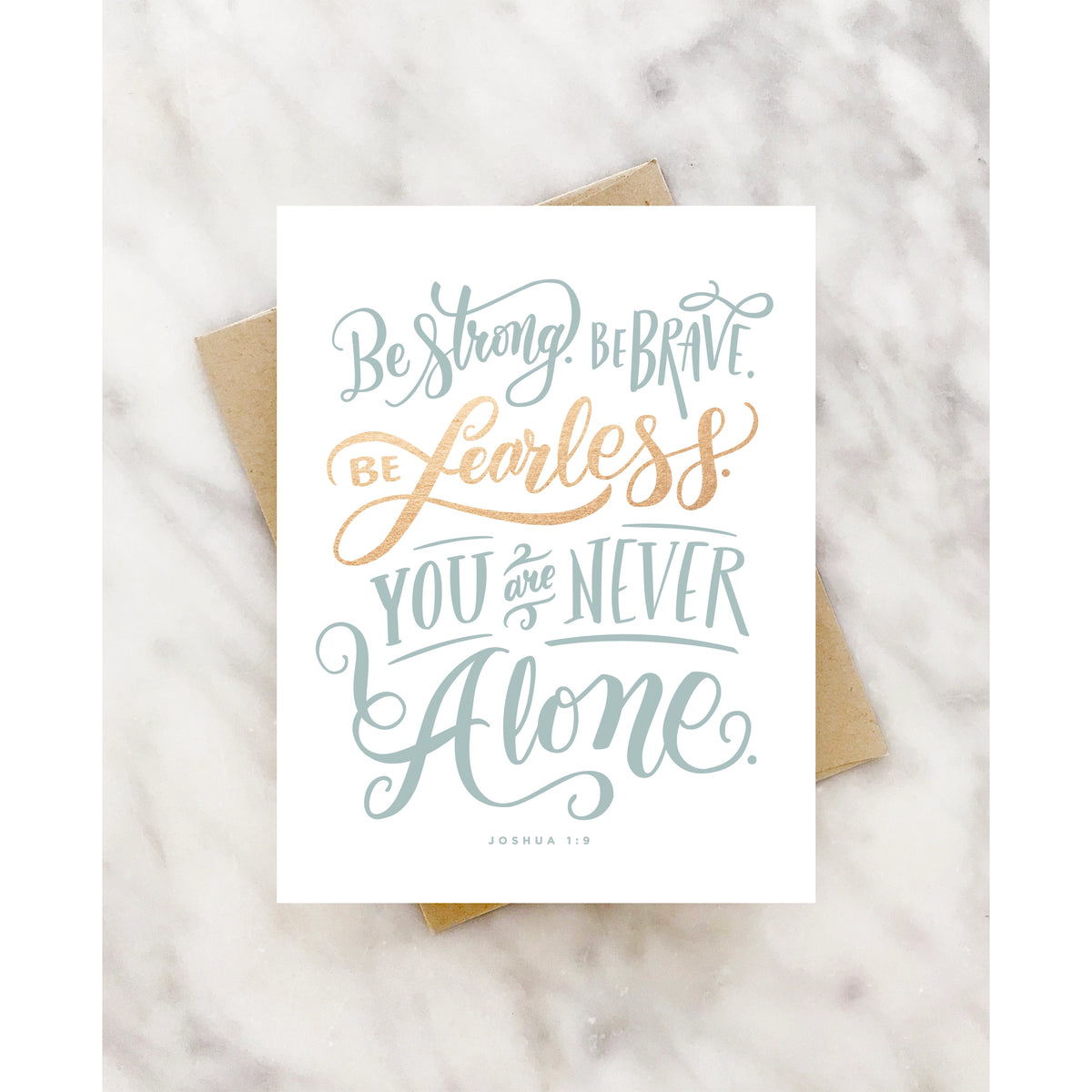 Be Strong, Be Brave, Be Fearless - Card