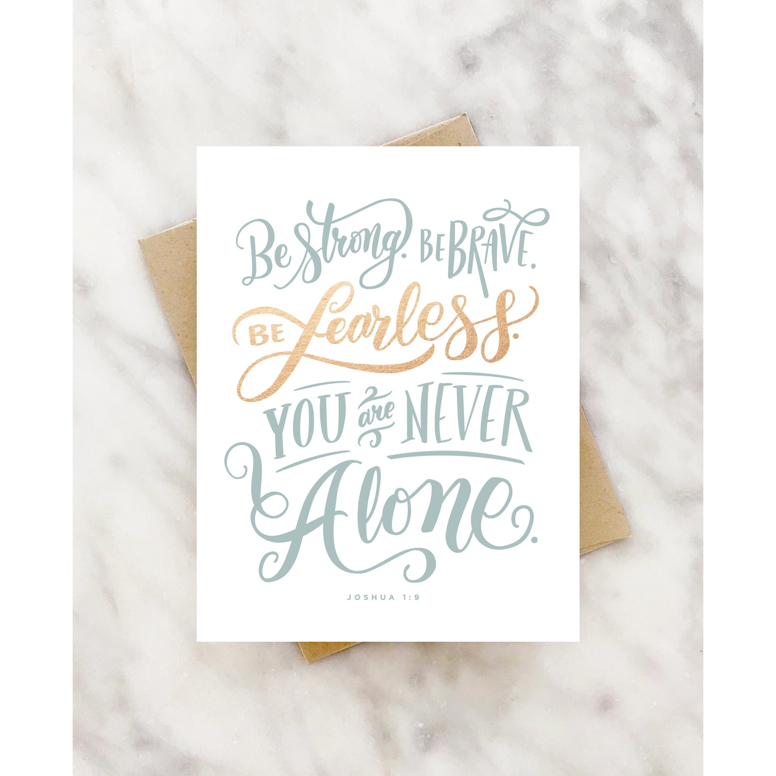 Be Strong, Be Brave, Be Fearless - Card