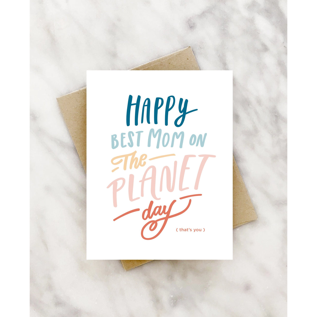 Best Mom On The Planet - Mother's Day Card