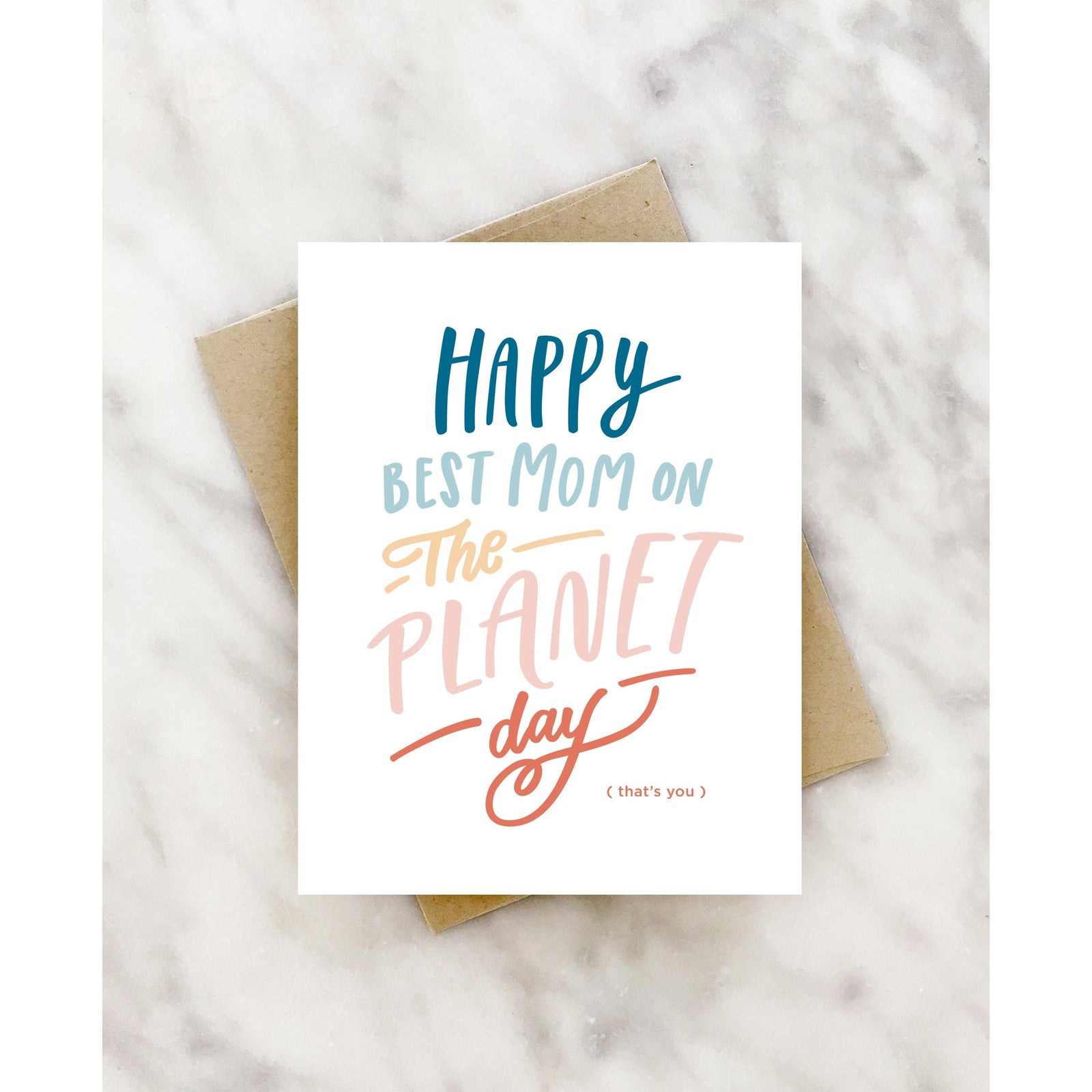 Best Mom On The Planet - Mother's Day Card