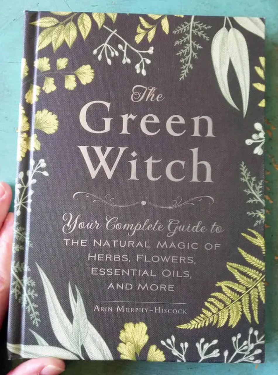 Green Witch: Your Complete Guide to the Natural Magic of Herbs, Flowers, Essential Oils & More