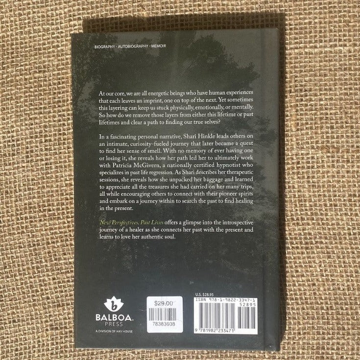 New Perspectives, Past Lives - An Exploration in Healing by Shari A. Hinkle Hardcover